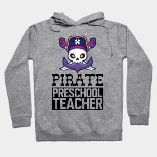 Pirate Preschool Teacher Hoodie